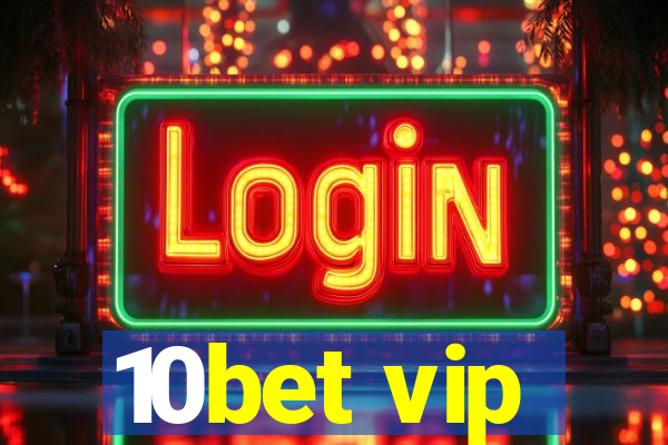 10bet vip